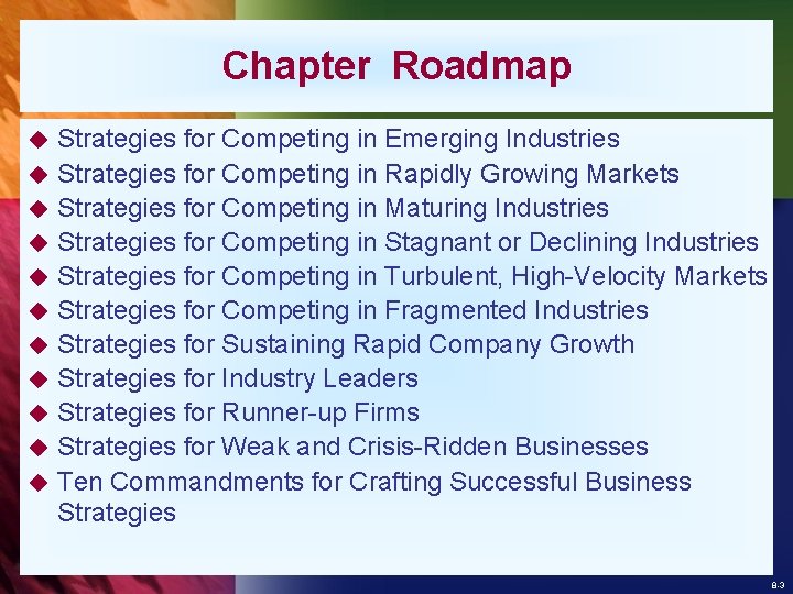 Chapter Roadmap u u u Strategies for Competing in Emerging Industries Strategies for Competing