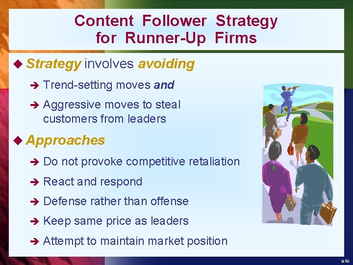 Content Follower Strategy for Runner-Up Firms u Strategy involves avoiding è Trend-setting moves and