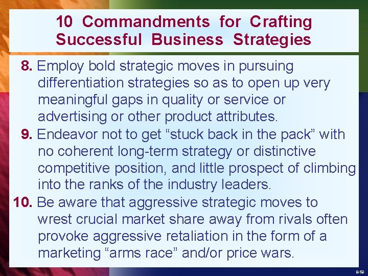 10 Commandments for Crafting Successful Business Strategies 8. Employ bold strategic moves in pursuing