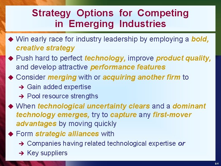 Strategy Options for Competing in Emerging Industries Win early race for industry leadership by