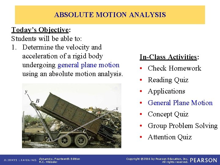 ABSOLUTE MOTION ANALYSIS Today’s Objective: Students will be able to: 1. Determine the velocity