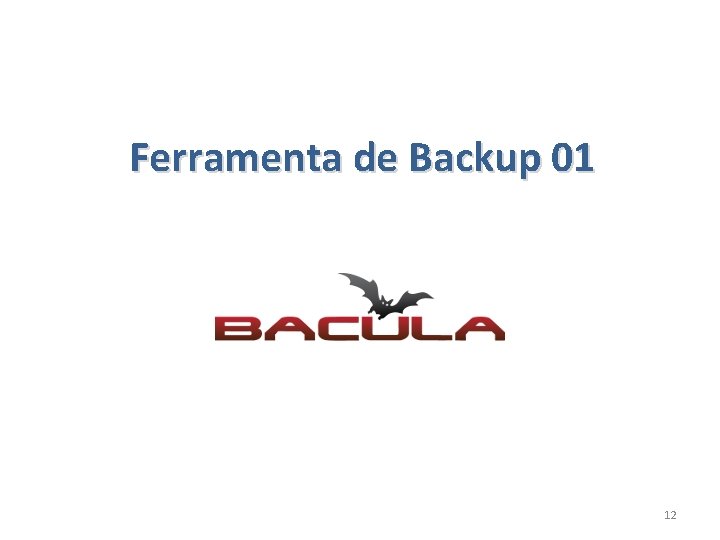 Ferramenta de Backup 01 12 Ferramenta de Backup 01 12