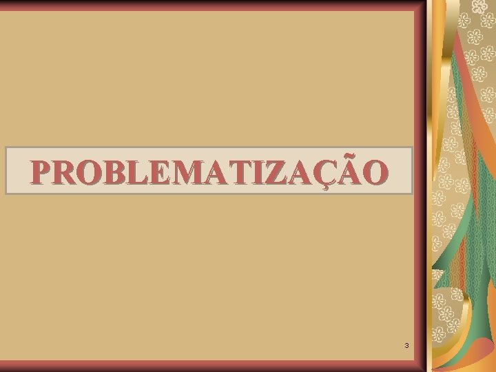 PROBLEMATIZAÇÃO 3 