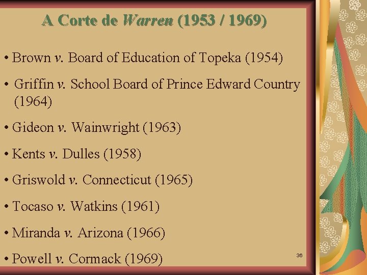 A Corte de Warren (1953 / 1969) • Brown v. Board of Education of