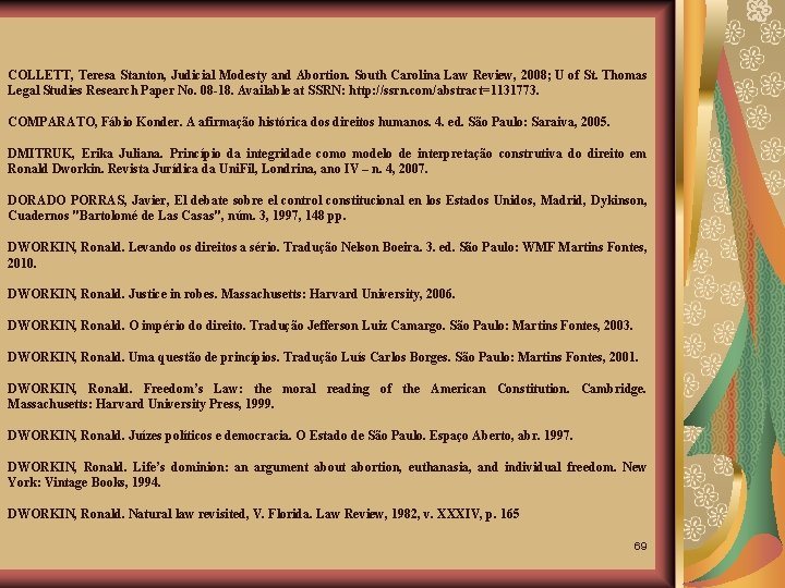 COLLETT, Teresa Stanton, Judicial Modesty and Abortion. South Carolina Law Review, 2008; U of