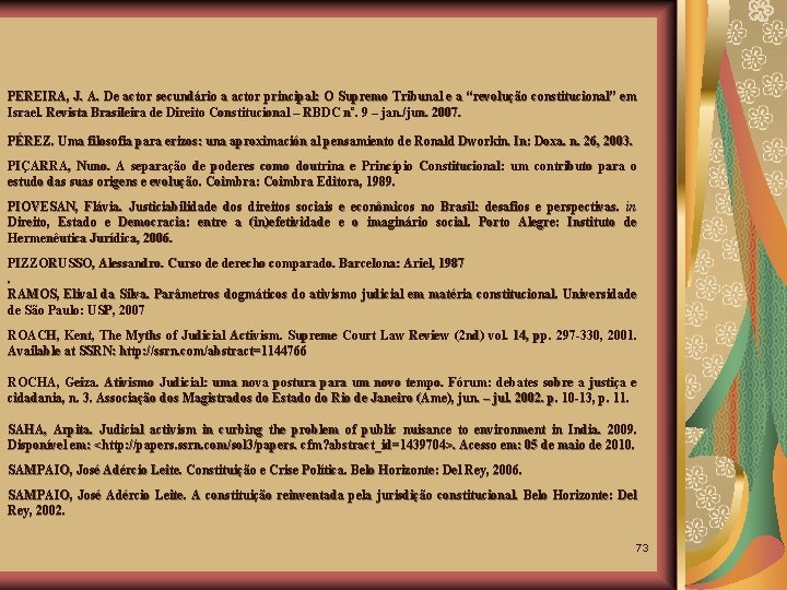 PEREIRA, J. A. De De actor secundário a a actor principal: O O Supremo