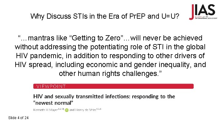 Why Discuss STIs in the Era of Pr. EP and U=U? “…mantras like “Getting