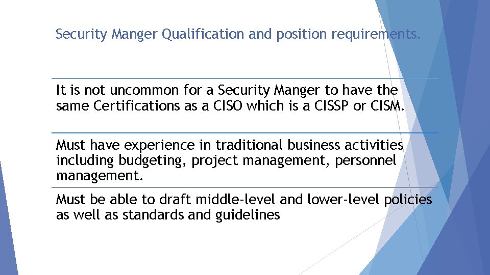Security Manger Qualification and position requirements. It is not uncommon for a Security Manger