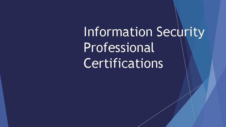 Information Security Professional Certifications 