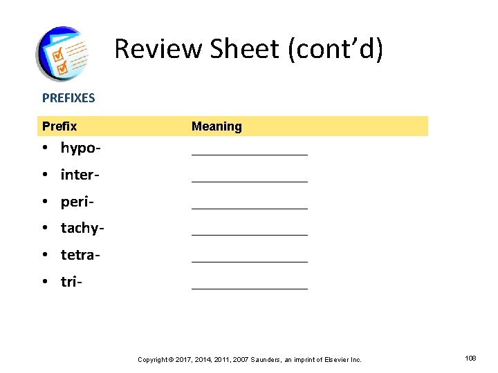 Review Sheet (cont’d) PREFIXES Prefix Meaning • hypo- _______ • inter- _______ • peri-