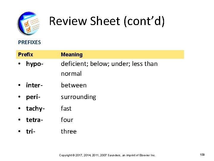 Review Sheet (cont’d) PREFIXES Prefix Meaning • hypo- deficient; below; under; less than normal