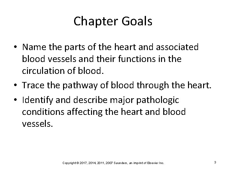 Chapter Goals • Name the parts of the heart and associated blood vessels and