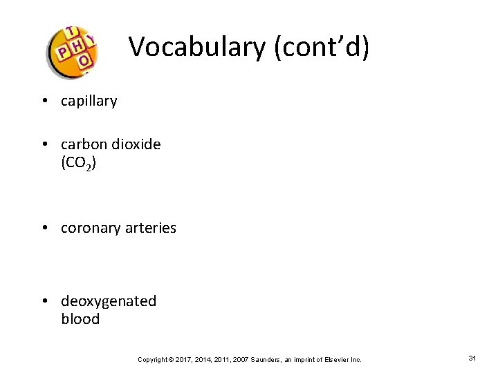 Vocabulary (cont’d) • capillary • carbon dioxide (CO 2) • coronary arteries • deoxygenated