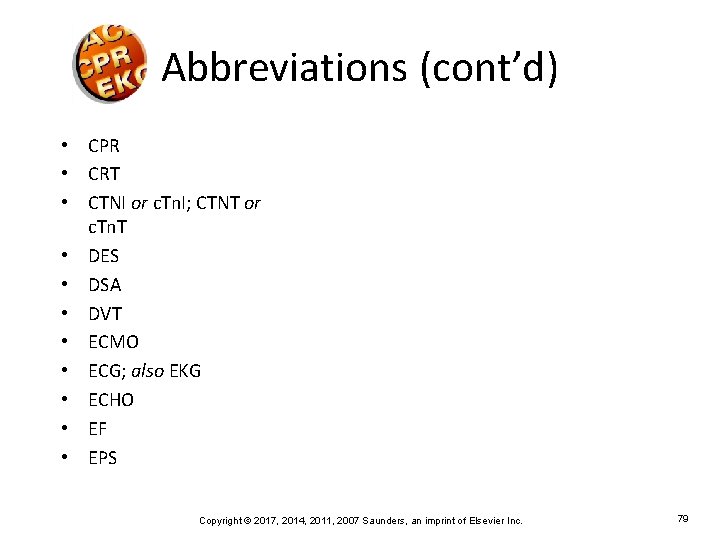 Abbreviations (cont’d) • CPR • CRT • CTNI or c. Tn. I; CTNT or