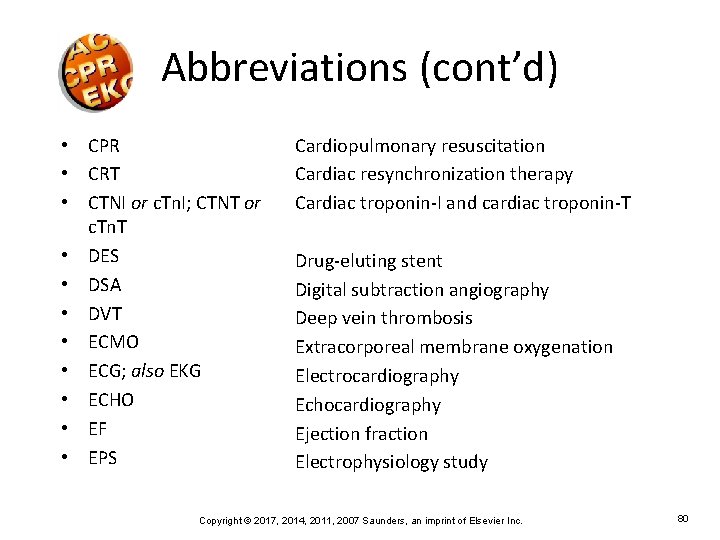 Abbreviations (cont’d) • CPR • CRT • CTNI or c. Tn. I; CTNT or