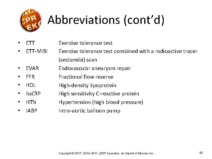 Abbreviations (cont’d) • ETT-MIBI • • • EVAR FFR HDL hs. CRP HTN IABP