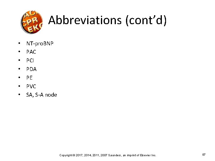 Abbreviations (cont’d) • • NT-pro. BNP PAC PCI PDA PE PVC SA, S-A node