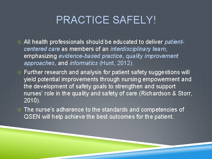 PRACTICE SAFELY! All health professionals should be educated to deliver patient- centered care as