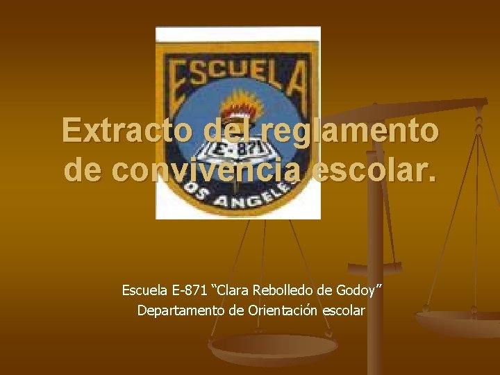 Extracto del reglamento de convivencia escolar. Escuela E-871 “Clara Rebolledo de Godoy” Departamento de