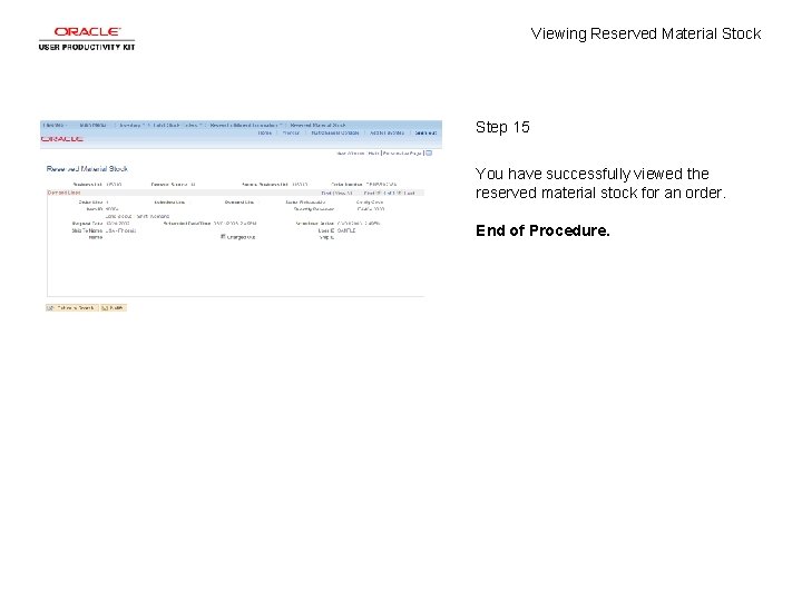 Viewing Reserved Material Stock Step 15 You have successfully viewed the reserved material stock