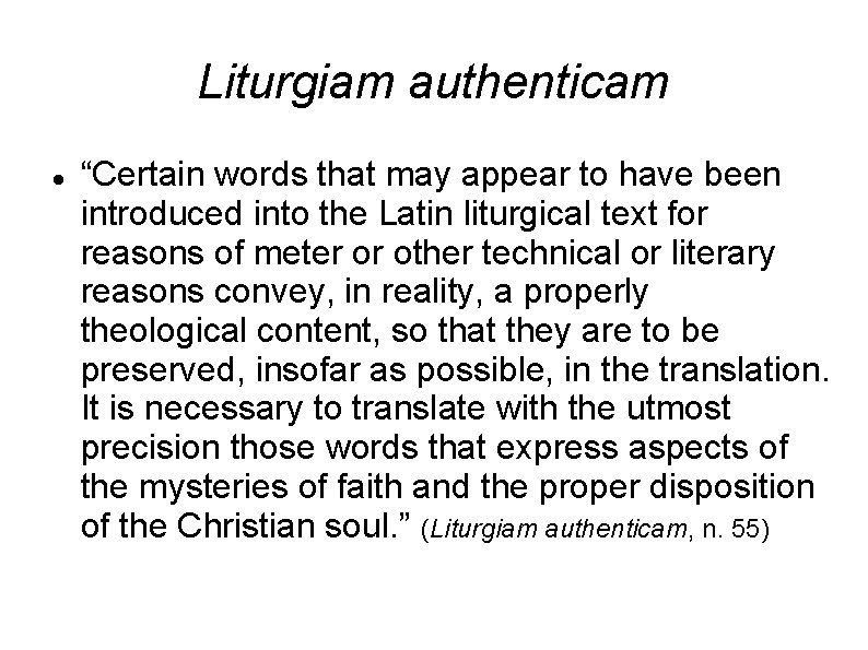 Liturgiam authenticam “Certain words that may appear to have been introduced into the Latin