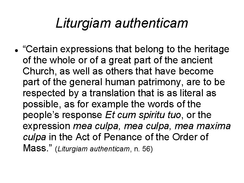 Liturgiam authenticam “Certain expressions that belong to the heritage of the whole or of