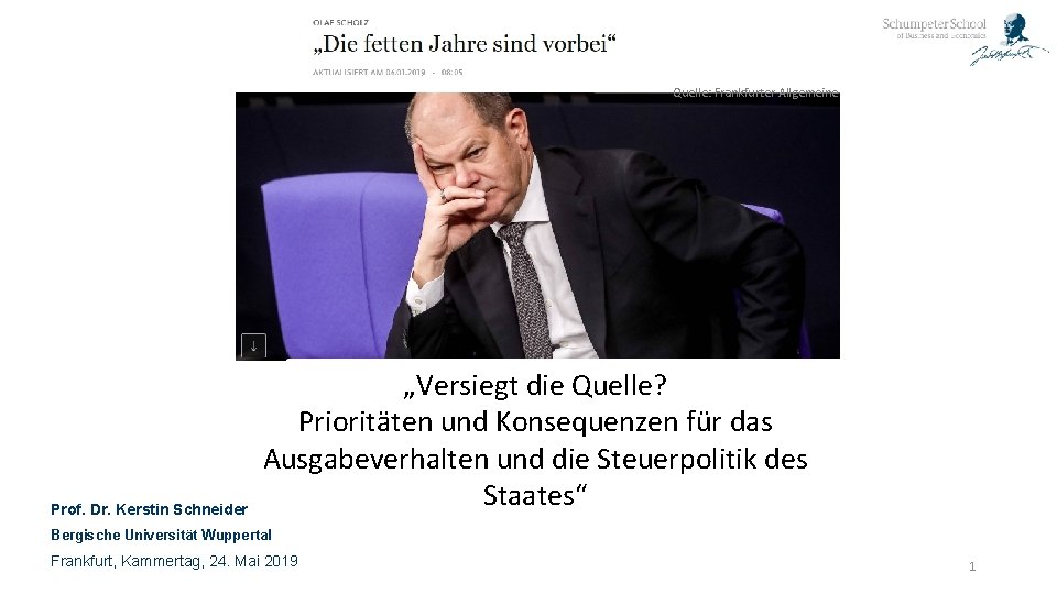Quelle: Frankfurter Allgemeine Prof. Dr. Kerstin Schneider „Versiegt die Quelle? Prioritäten und Konsequenzen für