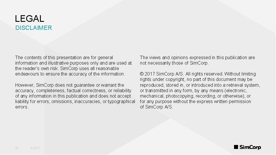 LEGAL DISCLAIMER The contents of this presentation are for general information and illustrative purposes