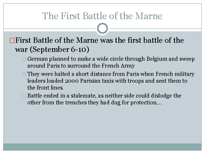 The First Battle of the Marne �First Battle of the Marne was the first