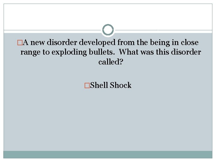 �A new disorder developed from the being in close range to exploding bullets. What