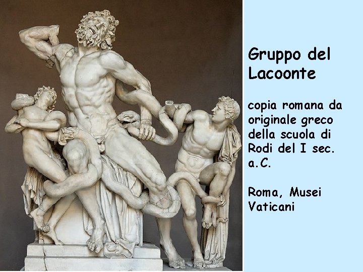 Gruppo del Lacoonte copia romana da originale greco della scuola di Rodi del I