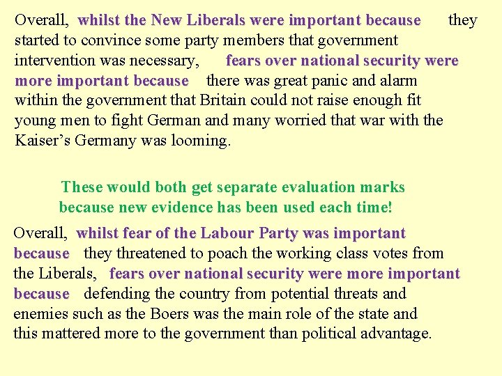 Overall, whilst the New Liberals were important because they started to convince some party