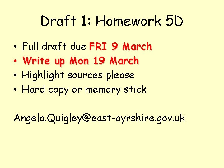 Draft 1: Homework 5 D • • Full draft due FRI 9 March Write