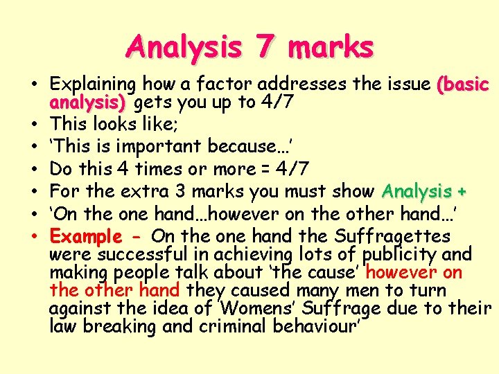 Analysis 7 marks • Explaining how a factor addresses the issue (basic analysis) gets