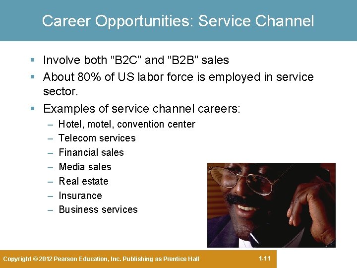 Career Opportunities: Service Channel § Involve both “B 2 C” and “B 2 B” Career Opportunities: Service Channel § Involve both “B 2 C” and “B 2 B”