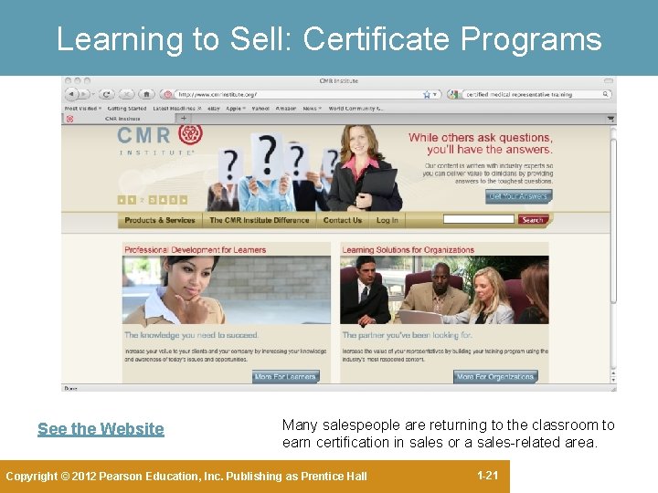 Learning to Sell: Certificate Programs See the Website Many salespeople are returning to the Learning to Sell: Certificate Programs See the Website Many salespeople are returning to the