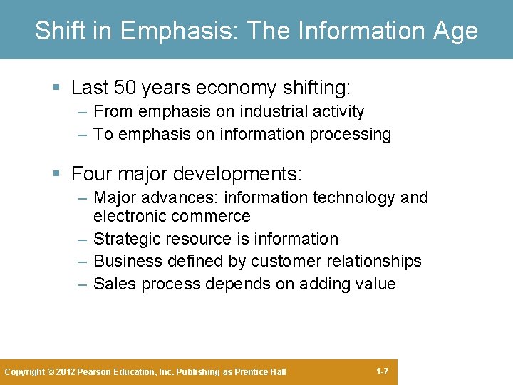 Shift in Emphasis: The Information Age § Last 50 years economy shifting: – From Shift in Emphasis: The Information Age § Last 50 years economy shifting: – From
