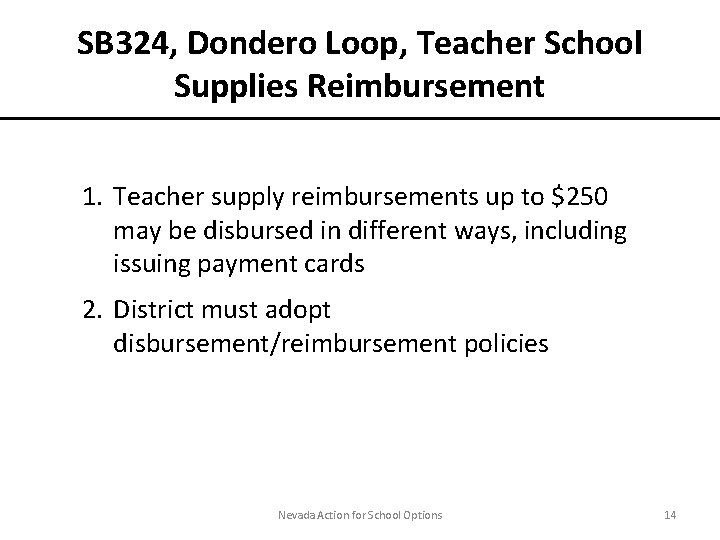 SB 324, Dondero Loop, Teacher School Supplies Reimbursement 1. Teacher supply reimbursements up to