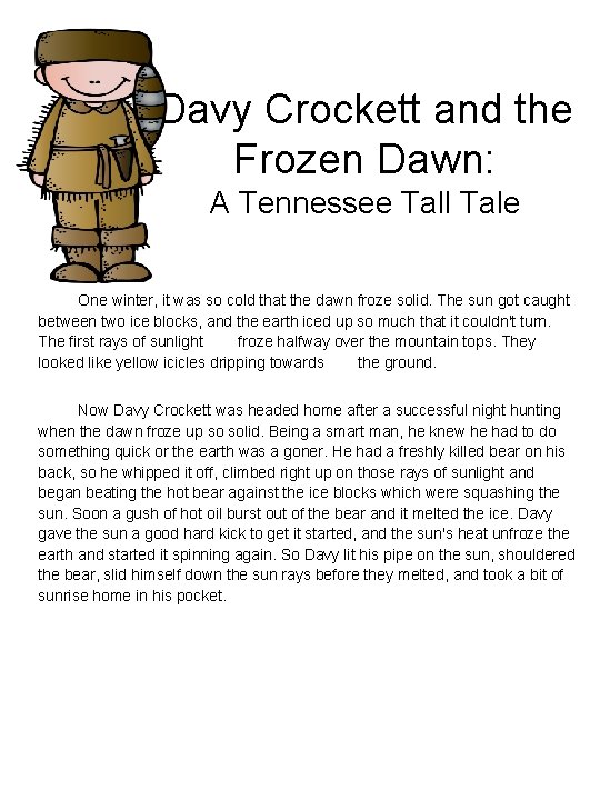 Davy Crockett and the Frozen Dawn: A Tennessee Tall Tale One winter, it was