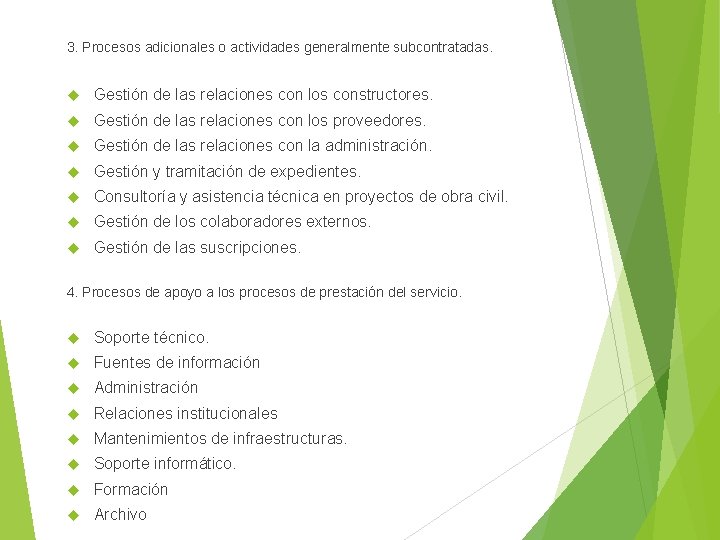 3. Procesos adicionales o actividades generalmente subcontratadas. Gestión de las relaciones con los constructores.