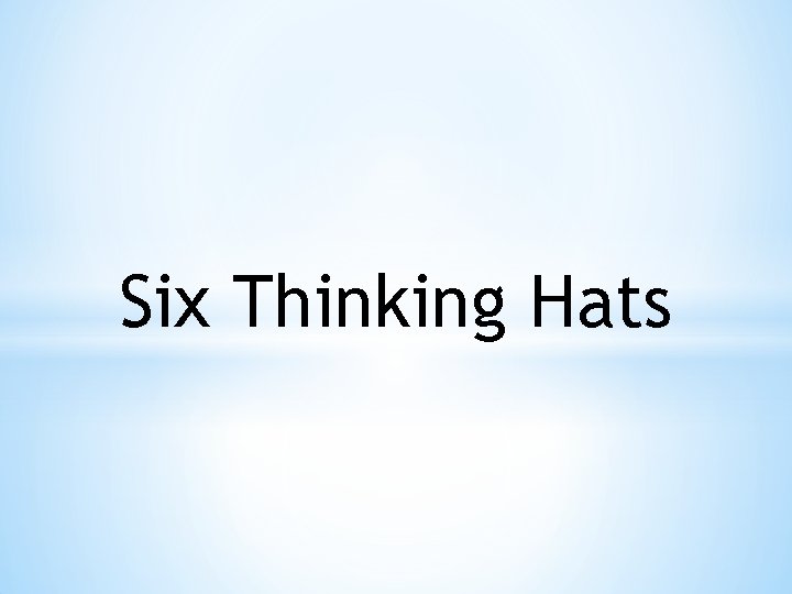 Six Thinking Hats 