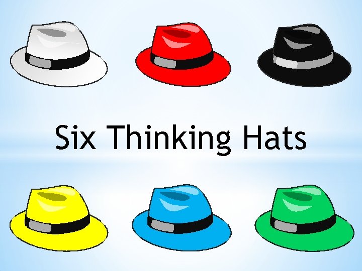 Six Thinking Hats 