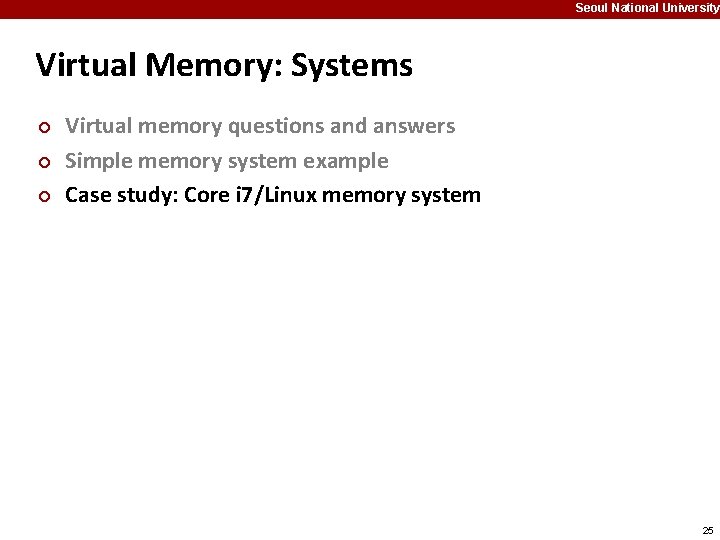 Seoul National University Virtual Memory: Systems ¢ ¢ ¢ Virtual memory questions and answers