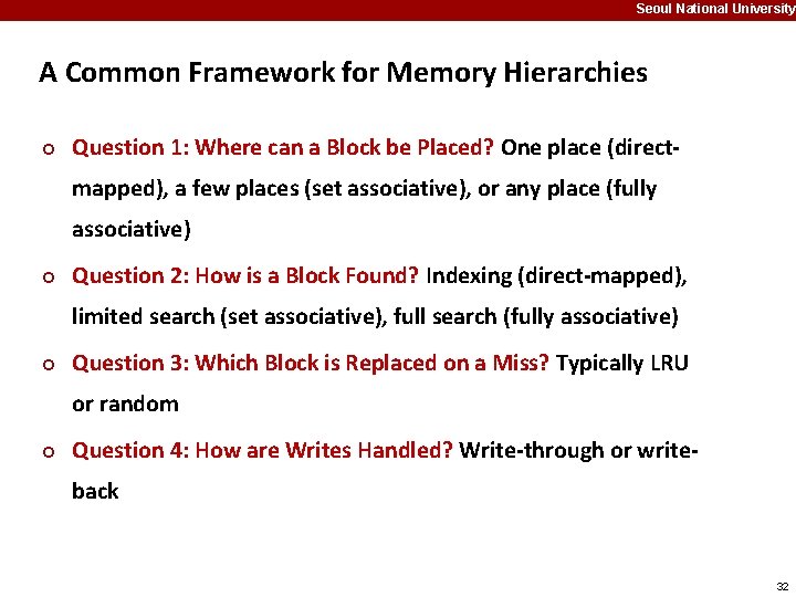 Seoul National University A Common Framework for Memory Hierarchies ¢ Question 1: Where can