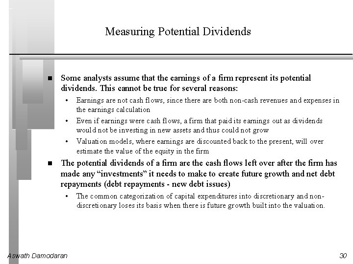 Measuring Potential Dividends Some analysts assume that the earnings of a firm represent its