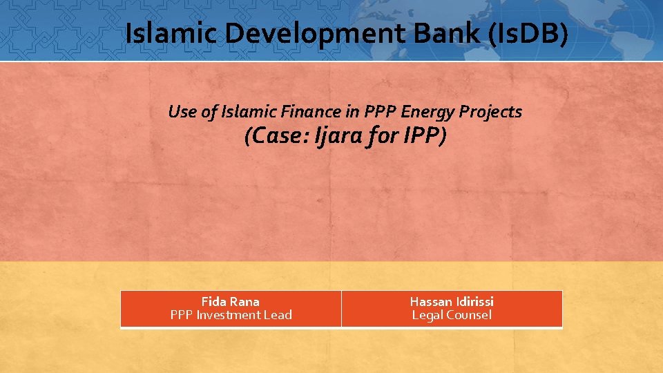 Islamic Development Bank (Is. DB) Use of Islamic Finance in PPP Energy Projects (Case: