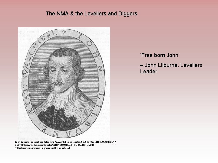 The NMA & the Levellers and Diggers ‘Free born John’ – John Lilburne, Levellers