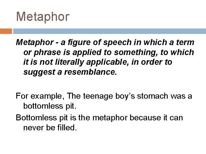 Metaphor - a figure of speech in which a term or phrase is applied