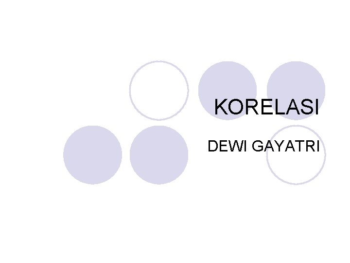 KORELASI DEWI GAYATRI 