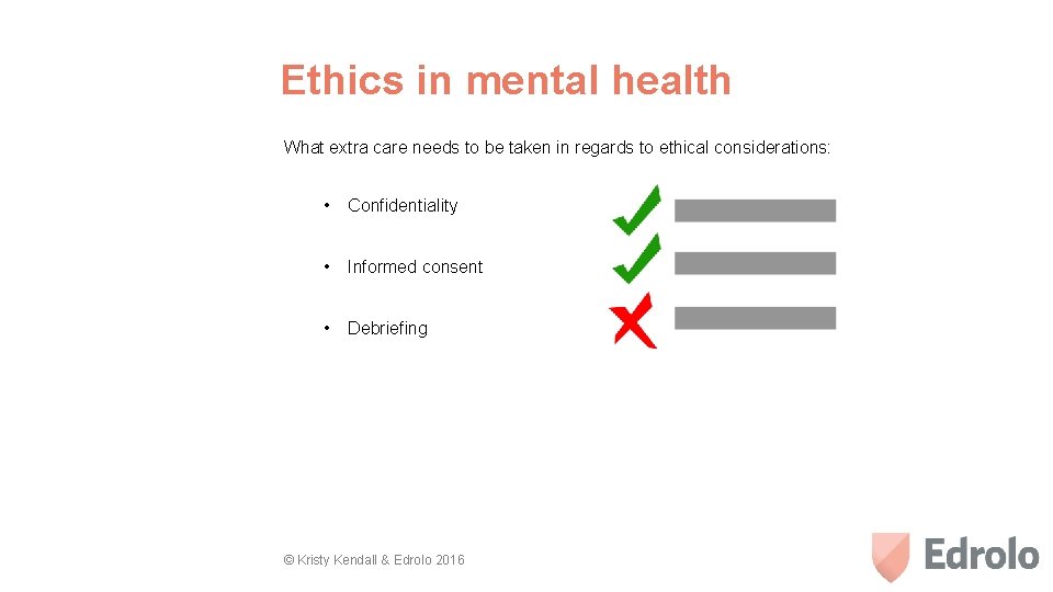 Ethics in mental health What extra care needs to be taken in regards to